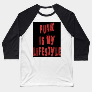 punk is my lifestyle Baseball T-Shirt